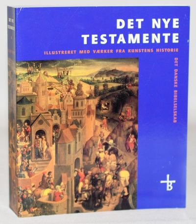 Det Nye Testamente i autoriseret oversættelse af…