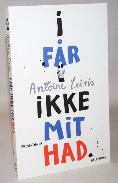 I får ikke mit had.