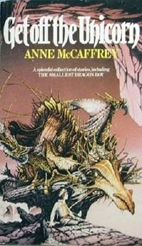 Get Off The Unicorn by McCaffrey Anne - 1985