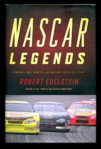 Nascar Legends: Memorable Men  Moments  and Machines in Racing History