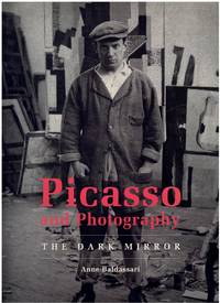 Picasso and Photography;  The Dark Mirror
