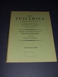 image of The Tuileries Brochures a Series of Monographs on European Architecture with Special Reference to Roofs of Tile Rural Architecture in Buckinghamshire September 1930