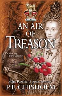 Air of Treason: A Sir Robert Carey Mystery: 6 (Sir Robert Carey Mysteries)