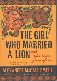 THE GIRL WHO MARRIED A LION: and Other Tales from Africa by Smith, Alexander McCall - (2004.)