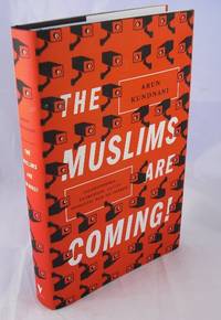 image of The Muslims Are Coming!: Islamophobia, Extremism, and the Domestic War on Terror