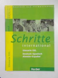 Schritte International. Glosario XXl. Deutsh-Spanisch/ Alemán-Español. Niveau A1/1