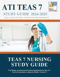 TEAS Nursing Study Guide: Full Study Manual and Practice Questions for the ATI Test of Essential...