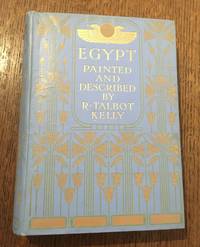EGYPT. Painted and described by TALBOT KELLY. R - Hardcover - 1906 - from Paul Foster Books (SKU: 8722)