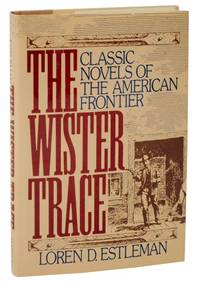 The Wister Trace: Classic Novels of The American Frontier