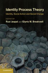 Identity Process Theory: Identity, Social Action and Social Change
