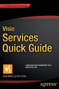 Visio Services Quick Guide : Using Visio with SharePoint 2013 and Office 365