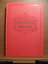 EFFECTIVE SPEECH Including Public Speaking, Mental Training and the Development of Personality A COMPLETE COURSE, MANUAL V