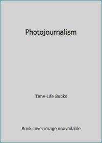 Photojournalism by Time-Life Books - 1983