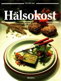 Hälsokost. Nytt och gammalt för årets alla dagar.…
