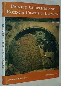 Painted Churches and Rock-Cut Chapels of Lebanon