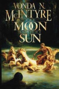 The Moon and the Sun by Vonda N. McIntyre - 1997