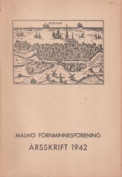Malmö Fornminnesförening. Årsskrift 1942. Tionde…