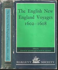 The English New England Voyages 1602-1608 by David Beers Quinn (1909-2002) and Alison M Quinn (editors) - 1983