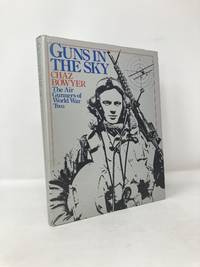 Guns in the sky: The air gunners of World War Two