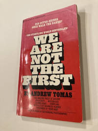 We Are Not the First by Andrew Tomas