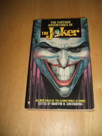 Further Adventures of The Joker by Edited by Martin H. Greenberg with stories by Joe Lansdale, F. Paul Wilson, Robert McCammon, Stuart Kaminsky and others - 1990