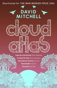 Cloud Atlas: The epic bestseller, shortlisted for the Booker Prize