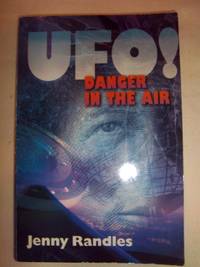 UFO!: Danger in the Air by Randles, Jenny - 1999