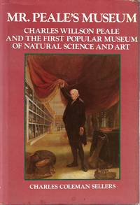 cover of Mr. Peale's Museum: Charles Willson Peale and the First Popular Museum of Natural Science and Art