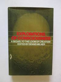 Explorations of Consciousness