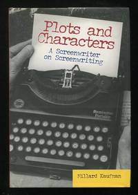 Plots and Characters: A Screenwriter on Screenwriting [*SIGNED*]