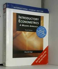 Introductory Econometrics: A Modern Approach by Jeffrey Wooldridge - 2009