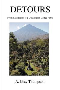Detours:From Classrooms to a Guatemalan Coffee Farm