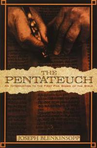 The Pentateuch : An Introduction to the First Five Books of the Bible