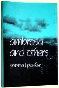 Ambrosia and Others by Pamela J Planker - 1st Edition - 1990 - from Idler Fine Books (SKU: 002363)