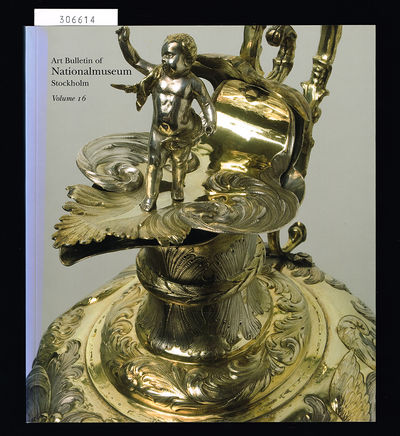 Art Bulletin of Nationalmuseum. Volume 16 (2009).