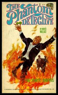 THE FORTY THIEVES - A Phantom Detective - Richard Curtis Van Loan Adventure by Wallace, Robert (house name used here by Frederick W. Ellsworth) - 1966