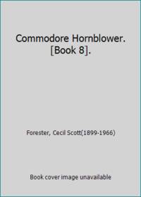 Commodore Hornblower.[Book 8].