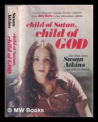 Child of Satan, Child of God / Susan Atkins, with Bob Slosser