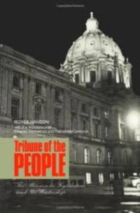 Tribune of the People: The Minnesota Legislature and Its Leadership by Royce Hanson - 1989-10-01