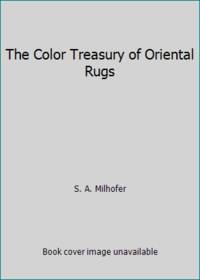 The Color Treasury of Oriental Rugs