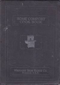cover of Home Comfort Cook Book: Containing a General Course of Instruction in the Art of Home Cooking and Canning Including 1000 Modern Recipes and Valuable Formulae:Also Many Pages of Interesting and Valuable Information of Special Character and of Much Interest to the General Household
