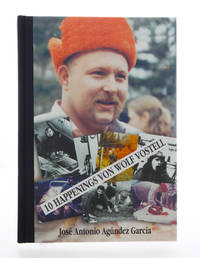 10 Happenings von Wolf Vostell, übersetzt aus dem Spanischen von Helmtrud Rumpf.