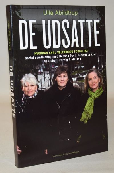 De udsatte - hvordan skal velfærden fordeles?.
