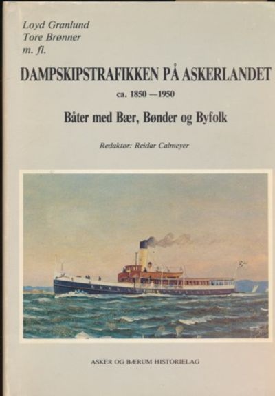 Dampskipstrafikken på Askerlandet. ca. 1850-1950.…