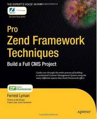 Pro Zend Framework Techniques: Build a Full CMS Project (Expert's Voice)