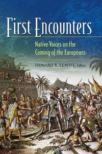 First Encounters: Native Voices on the Coming of the Europeans