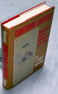 image of Cowtown Lawyers: Dodge City and Its Attorneys, 1876-1886
