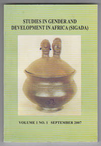 Studies in Gender and Development in Africa    Journal of the Gender  Programmes Unit University for Development Studies (Vol. 1, No. 1,  September 2007)