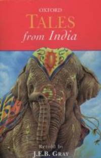 Tales from India (Oxford Myths and Legends) by J. E. B. Gray and Rosamund Fowler - 2001-07-01