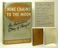 NINE CHAINS TO THE MOON. Inscribed by Fuller, R. Buckminster - 1938